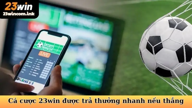 Kèo Lật Kèo/Ngược Dòng - Cược Thông Minh, Thắng Kịch Tính 6 Chơi cá cược 23win được trả thưởng nhanh nếu thắng