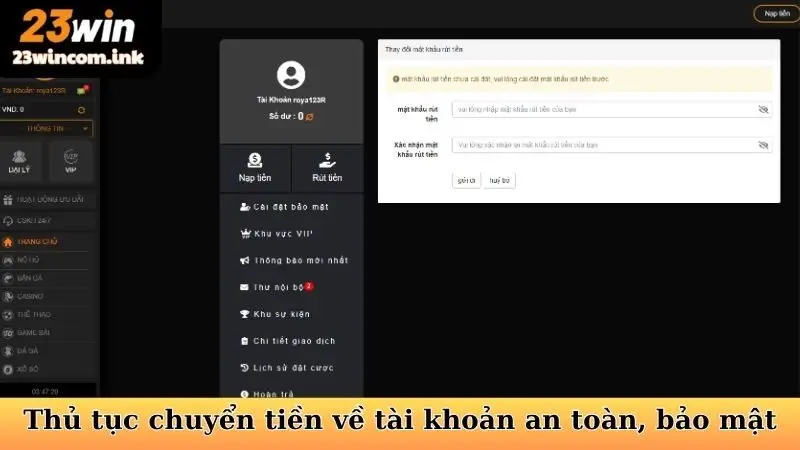 Rút Tiền 23Win - Hướng Dẫn Quy Trình Nhanh Chóng, An Toàn 5 Thủ tục chuyển tiền về tài khoản an toàn, bảo mật